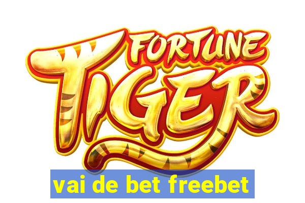 vai de bet freebet